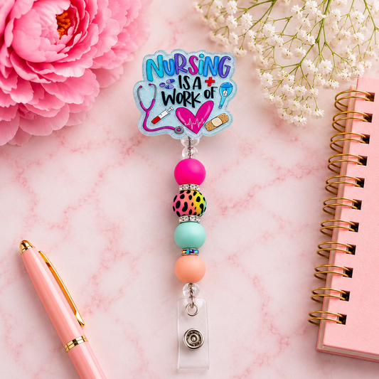 Nursing Is a Work of Heart Beaded Badge Reel